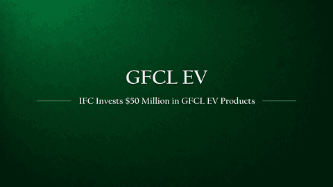 IFC Pumps ~$50 Million Investment to Power India's Into GFCL EV