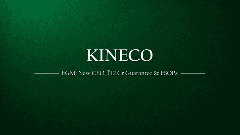 Kineco’s Big EGM Agenda: New CEO, ₹12 Cr Guarantee, ESOP 2026 & More