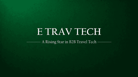 E-Trav Tech Limited: A Fast-Rising Star in India’s B2B Travel Tech Space