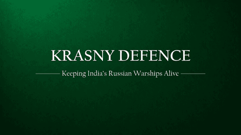 Krasny Defence - The company that keeps India's Russian warships alive