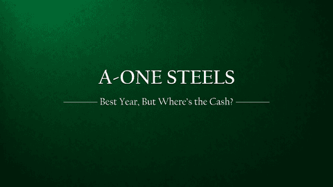A-One Steels Had Its Best Year. So Why Didn't the Cash Show Up?