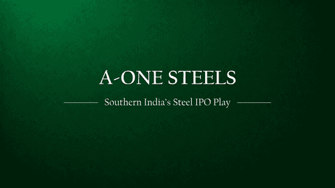 A One Steels India Limited IPO: Southern India's Backward-Integrated Steel Giant is Gearing Up for Public Listing