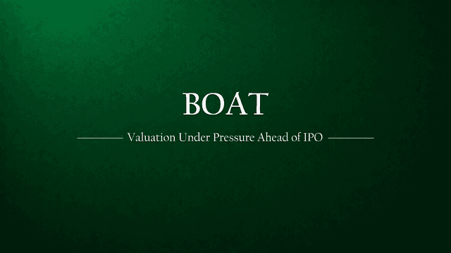 Boat Valuation Under Pressure: Revenue Decline, Wearables Slowdown, and Dilution Risk Ahead of IPO