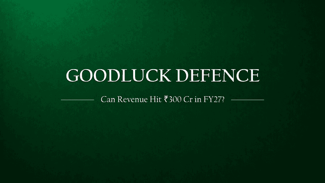 Goodluck Defence Revenue FY27: Can This ₹1,800 Crore Shell-Maker Hit ₹300 Crore This Year?