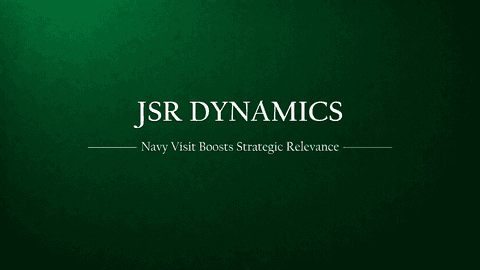 JSR Dynamics: Naval Visit Underscores Strategic Relevance & Growth Potential