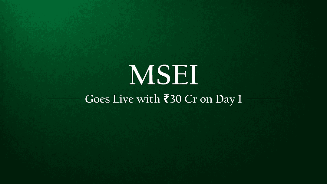 MSEI Market Makers Go Live: ₹30 Cr Day 1 Turnover