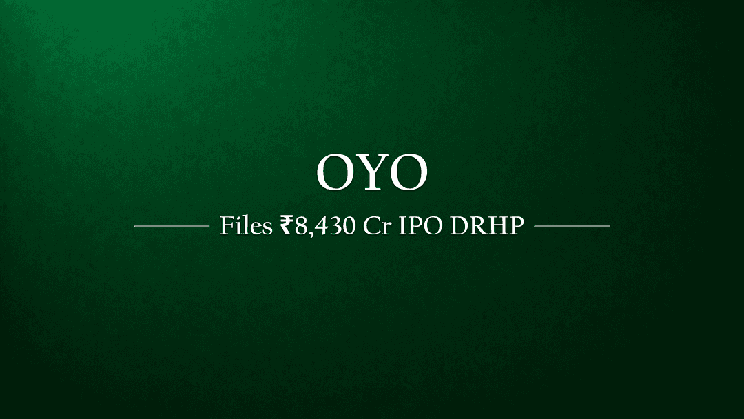 Oyo joins the startup IPO heat, filed DRHP for Rs 8,430 crore IPO