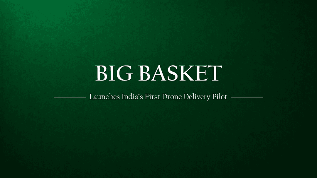 BigBasket Launches India’s First Drone Delivery Pilot in Bengaluru Apartment Complex