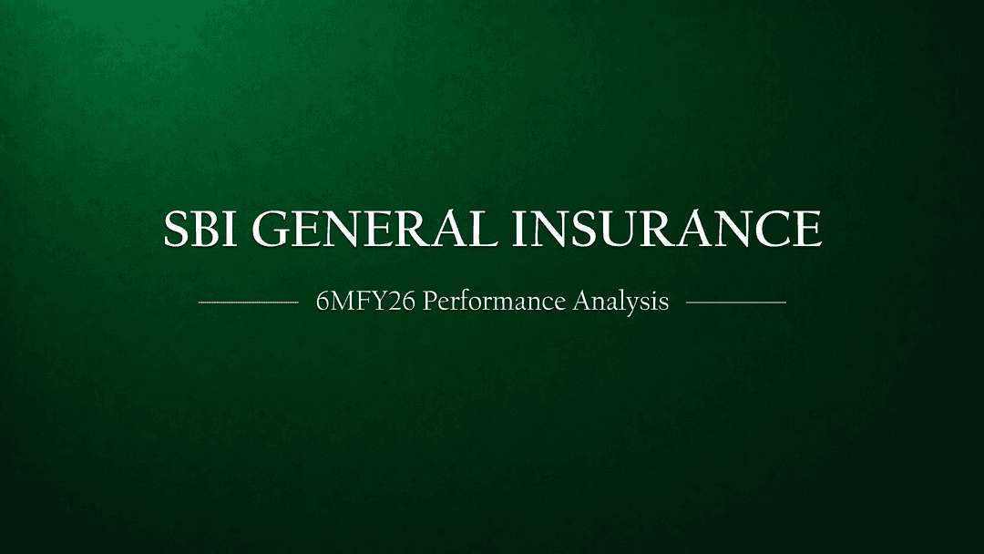 SBI General Insurance 6MFY’26 Financial Performance Analysis