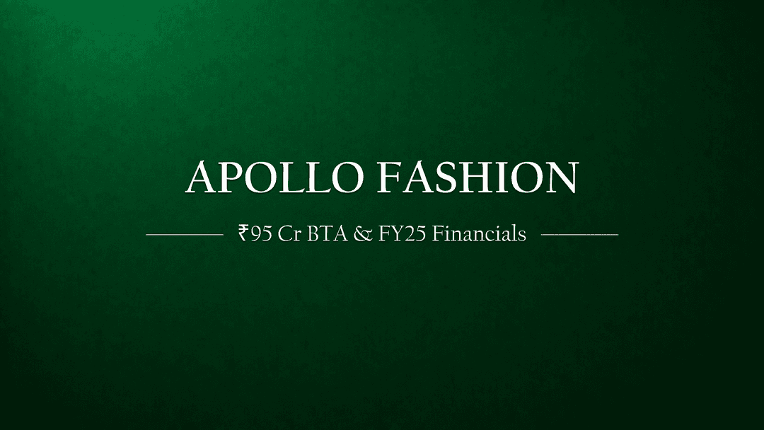 Apollo Fashion International: Understanding the ₹95 Crore BTA and FY25 Financials