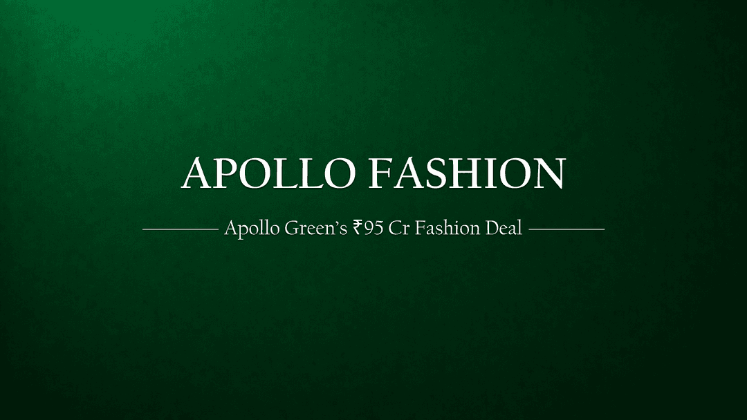 Apollo Green Spins Off Its Fashion Division: Inside the ₹95 Crore Business Transfer to Apollo Fashion International