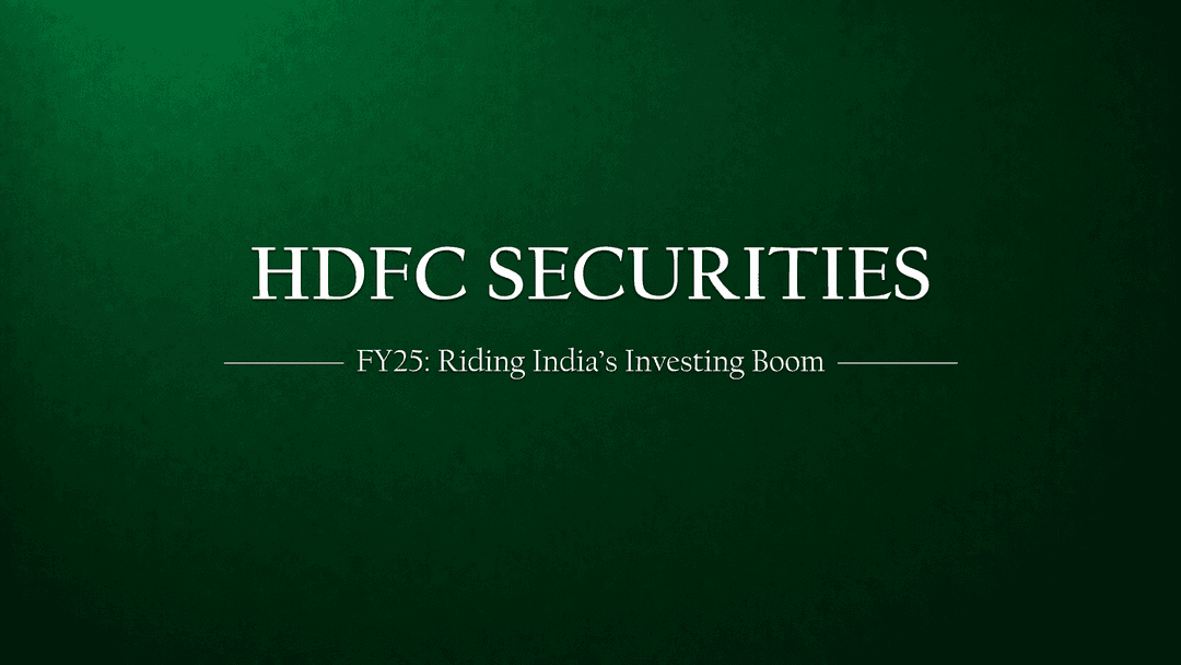 HDFC Securities FY25: Riding the Wave of India's Investing Boom