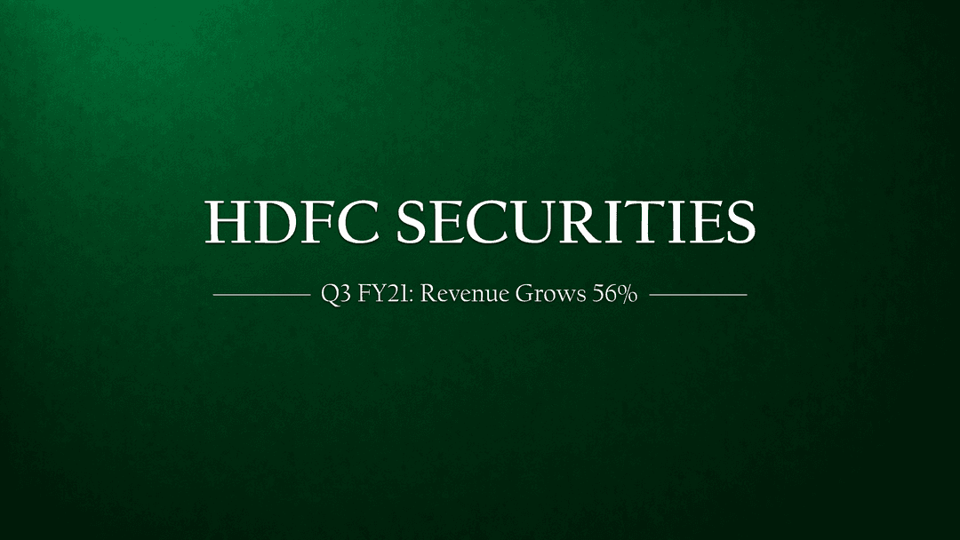 HDFC Securities has come with bumper Q3 FY21 results