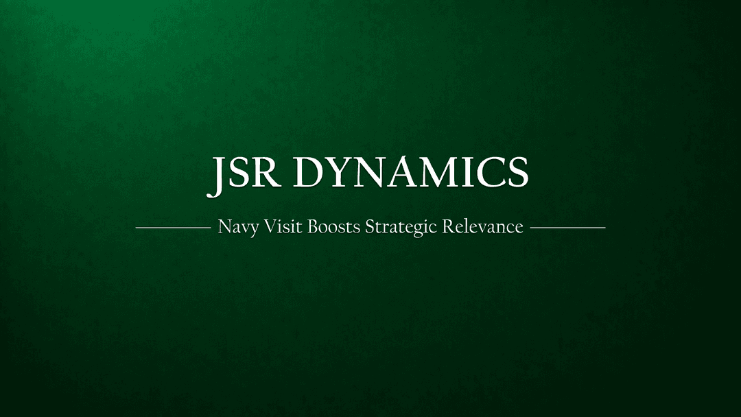 JSR Dynamics: Naval Visit Underscores Strategic Relevance & Growth Potential