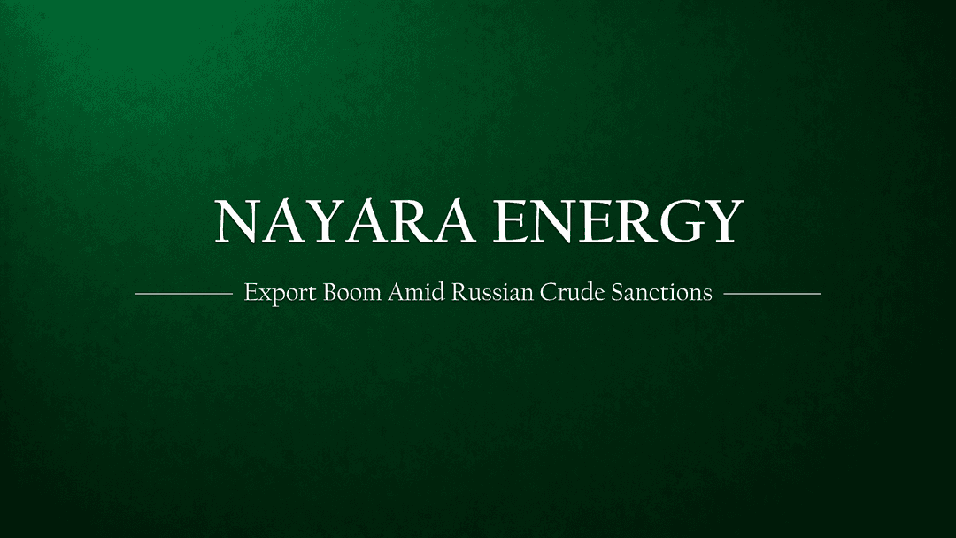 Nayara Energy’s Export Boom: Dodging Sanctions with Russian Crude