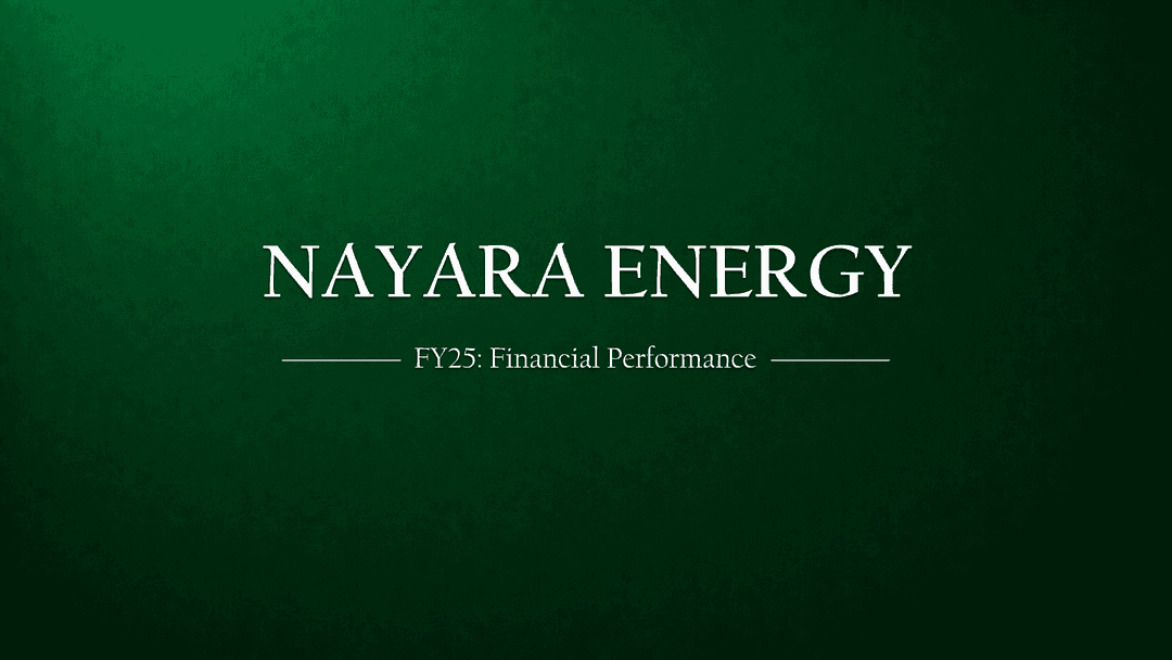 Nayara Energy: The Story of Operational Excellence in Global Tailwinds with Financial Snapshot Of FY2025