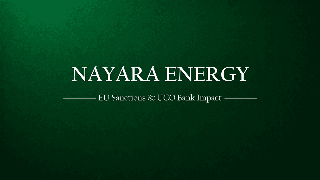 Nayara Energy, EU Sanctions, and the Role of UCO Bank: A Guide for Indian Investors in the Pre-IPO Space
