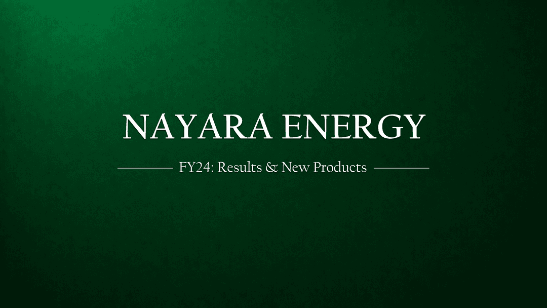 Nayara Energies FY24 Results and New Product Launch Report: