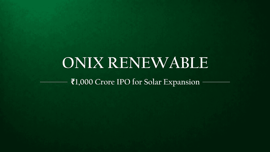Onix Renewable Plans Rs 1,000 Crore IPO to Expand Solar Energy Footprint