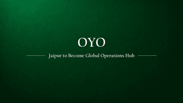 OYO to Establish Global Operations Hub in Jaipur: CEO Ritesh Agarwal