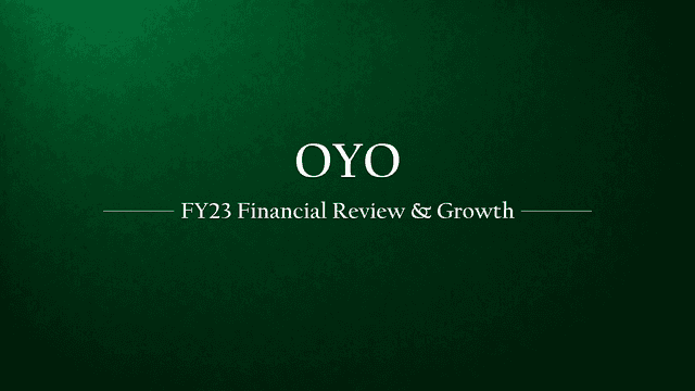 Oravel Stays Limited : A Comprehensive Financial Review for FY 2022-23