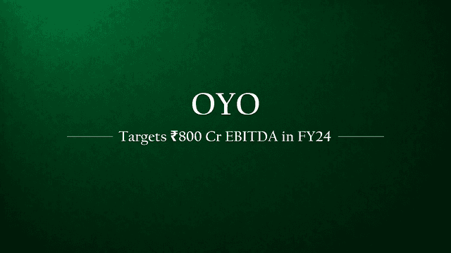 Oyo expects to achieve an adjusted EBITDA of nearly Rs 800 crore in fiscal year 2024.