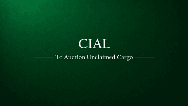 CIAL to Conduct Auction of Unclaimed Cargo
