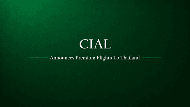 CIAL Announces Premium Flight to Thailand