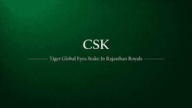Tiger Global Explores Investment in Rajasthan Royals IPL Franchise