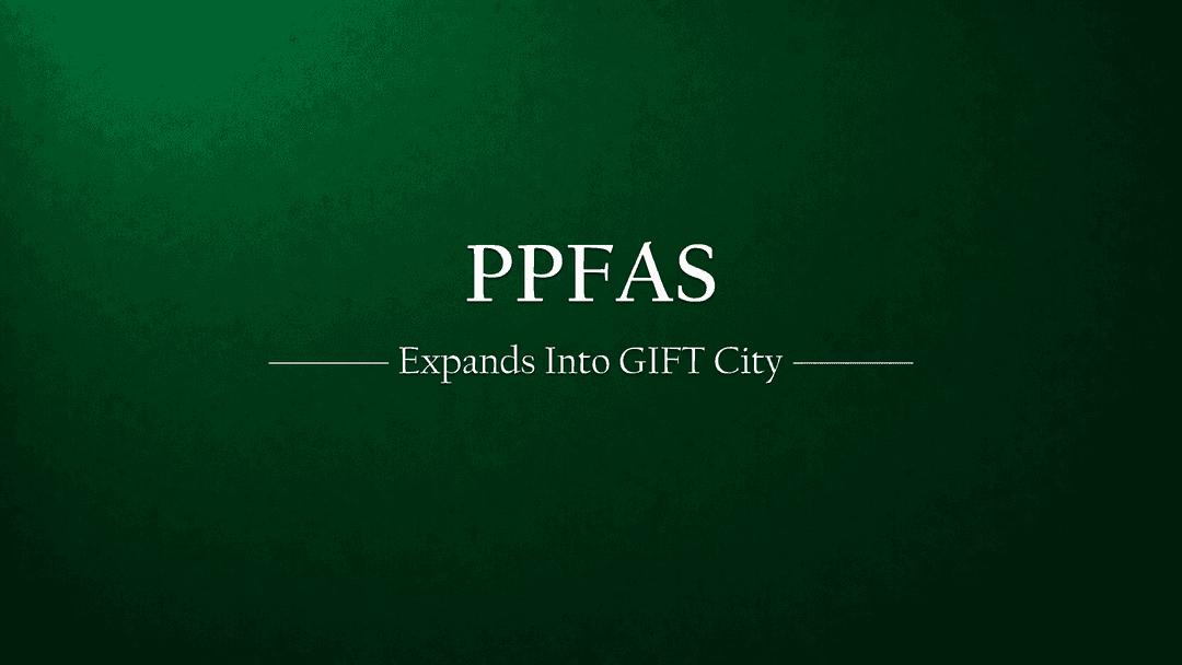 PPFAS Opens a New Gateway in GIFT City