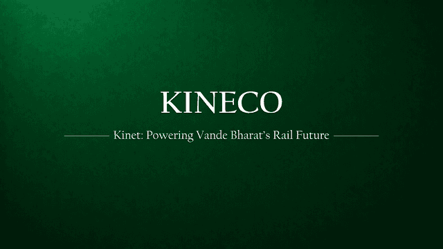 Kineco x Kinet — Shaping the Future of Indian Railways