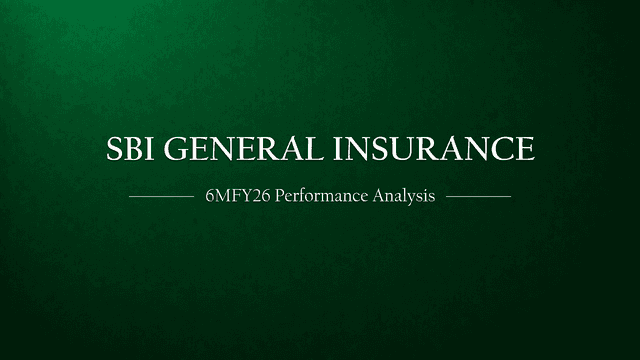 SBI General Insurance 6MFY’26 Financial Performance Analysis