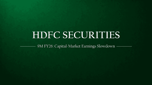HDFC Securities 9M FY26: When capital-market earnings stop compounding like 2020–2024