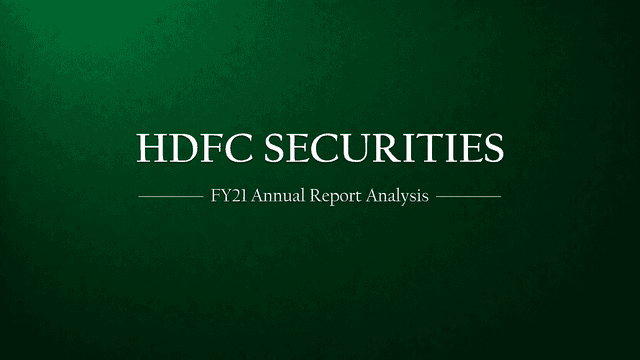 Analysis of HDFC Securities Annual Report 2021