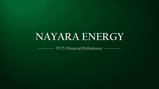 Nayara Energy: The Story of Operational Excellence in Global Tailwinds with Financial Snapshot Of FY2025