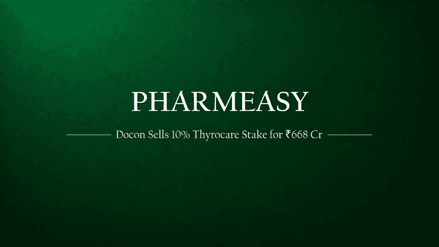 PharmEasy’s Lifeline? Docon Offloads 10% Stake in Thyrocare for ₹668 Crore — Can API Holdings Stage a FY26 Turnaround?
