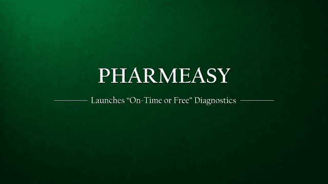 PharmEasy Ups Diagnostic Game with 'On-Time or Free' Promise