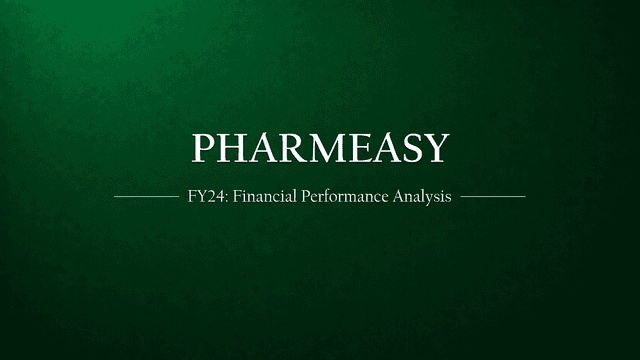 Comprehensive Report on PharmEasy's FY24 Financial Performance