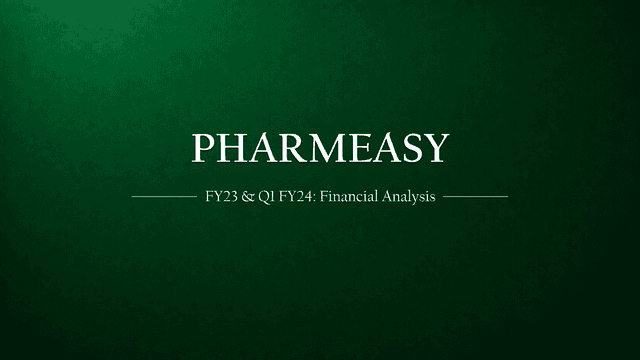 Analysis of Pharmeasy FY23 and Q1Fy24 Financials